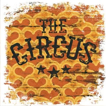 The Circus. Classical grunge poster. Isolated borders. Hearts aged pattern Illustration