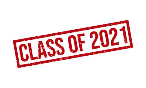 Class of 2021 Rubber Stamp. Class of 2021 Grunge Stamp Seal Vector Illustrati Stock Illustration