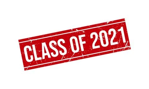 Class of 2021 Rubber Stamp. Class of 2021 Grunge Stamp Seal Vector Illustrati Stock Illustration