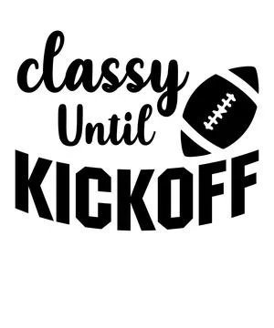 Classy Until Kickoff Stock Illustration