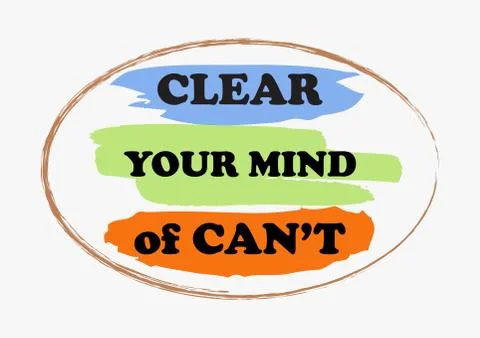 Clear your mind of can not Inspiring quote Ilustración de archivo