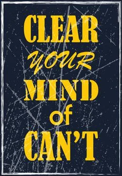 Clear your mind of can't Motivation quote Vector positive concept Stock Illustration