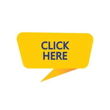 Click Here - Yellow Speech Bubble. Button, Sign, Label, Icon, Tag, Badge. Illustrazione stock