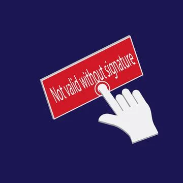Click Rectangle Not valid without signature button design, Finger pressing .. イラスト素材