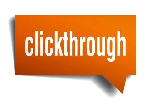 Clickthrough orange 3d speech bubble Stock Illustration