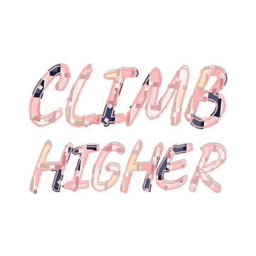 CLIMB HIGHER isolated typography mask on white with studio style gray drop shado Stock Illustration