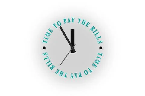 Clock with the words TIME to PAY the BILLS. The clock is 23: 55. Stock Illustration