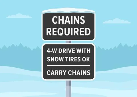 Close-up of "chains required, 4 wheel drive with snow tires" sign on winter. Stock Illustration