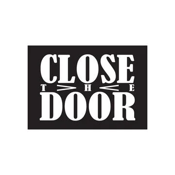 Close the door design text Stock Illustration