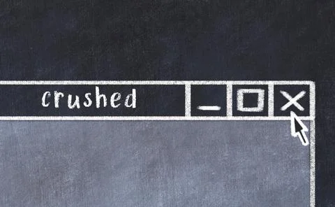 Closing browser window with caption crushed. Chalk drawing. Concept of dealin Stock Photos