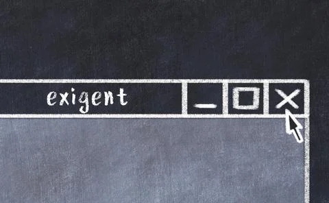 Closing browser window with caption exigent. Chalk drawing. Concept of dealin Stock Illustration