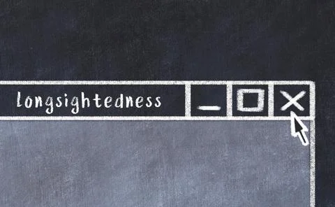 Closing browser window with caption longsightedness. Chalk drawing. Concept o Stock Photos