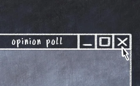 Closing browser window with caption opinion poll. Chalk drawing. Concept of d Photos