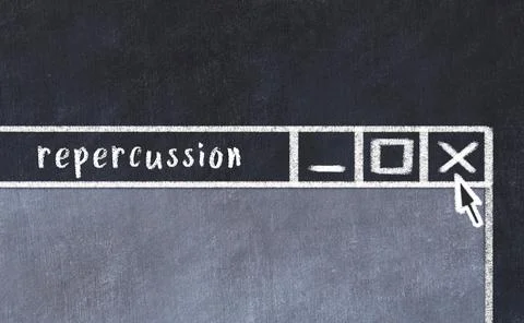 Closing browser window with caption repercussion. Chalk drawing. Concept of d Фото