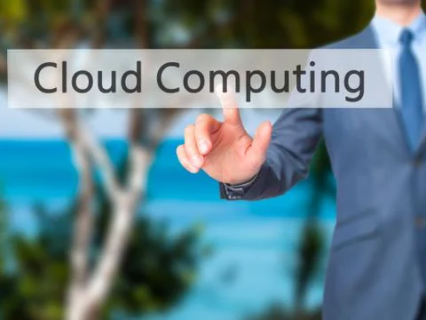 Cloud Computing -  Businessman press on digital screen. Stock Photos