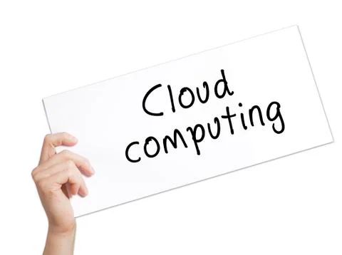 Cloud computing Sign on white paper. Man Hand Holding Paper with text. Isolat Stock Photos