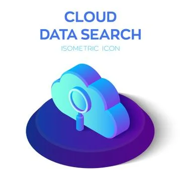Cloud Data Search Isometric Icon. 3D Isometric Cloud with Search Icon. Create Stock Illustration