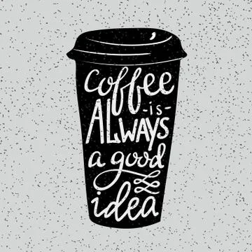 Coffee is always a good idea Stock Illustration