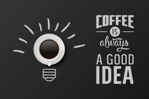 Coffee is Always Good Idea. Vector 3d Realistic White Mug with Black Coffee and Illustrazione stock