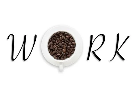 Coffee beans in cup and work text  on white background concept Stock Photos
