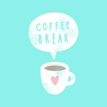 Coffee break. Cup and text bubble. Stock Illustration