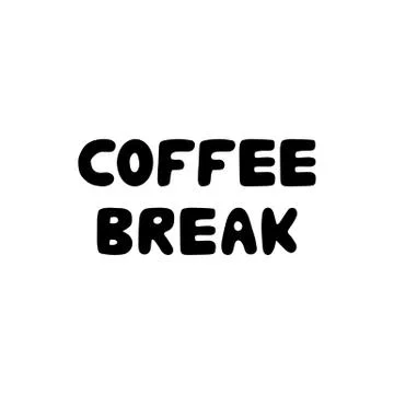 Coffee break. Hand drawn ink lettering. Isolated on white background. Vector Stock Illustration