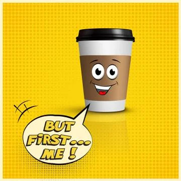 Coffee cup concept illustration. Vector realistic coffee cup and But First Me Illustrazione stock