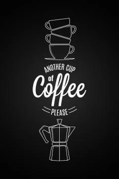 Coffee logo design. Another cup of coffee quote on black background. Stock Illustration