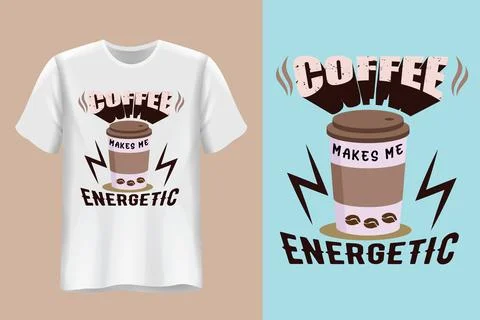 Coffee makes me energetic. Typography design. Stock Illustration