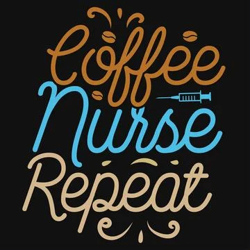 Coffee nurse repeat typography tshirt design  Stock Illustration