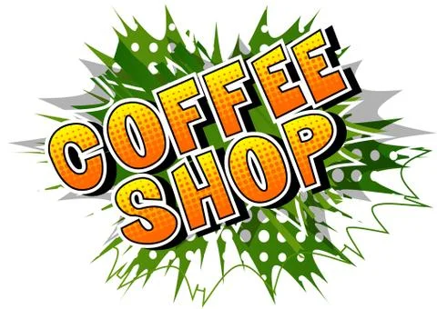 Coffee Shop - Vector illustrated comic book style phrase. Stock-Illustration