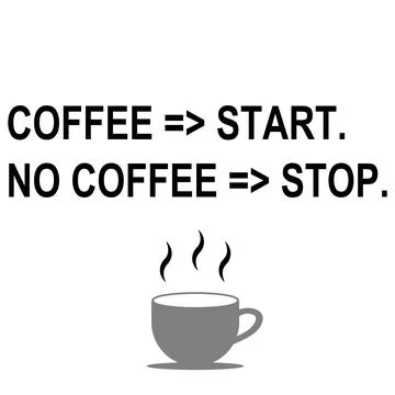 Coffee Start No Coffee Stop Minimalist vector of a funny coffee lover Stock Illustration