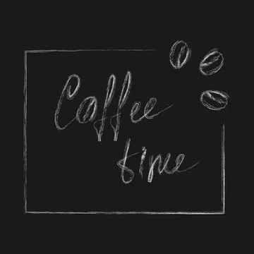 Coffee time Chalk drawn Frame border with lettering and coffee beans Rectangular Stock Illustration