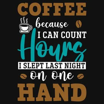 Coffee typographic tshirt design Stock Illustration