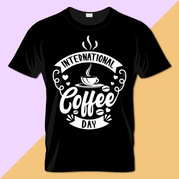 Coffee typography t-shirt vector design Stock Illustration