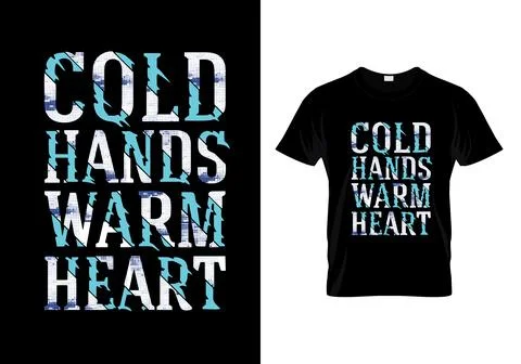 Cold Hands Warm Heart Typography T Shirt Design Vector Stock Illustration