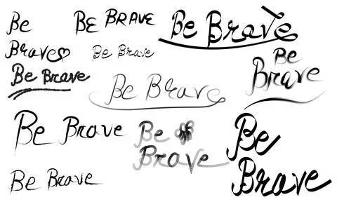 Collection of handwritten Be Brave text phrases in various calligraphic style Stock Illustration