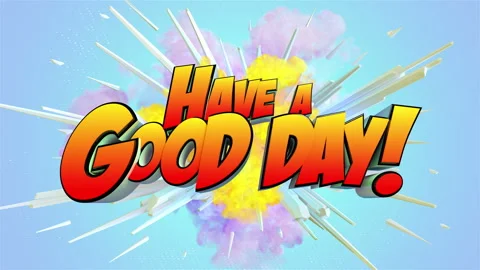 Colored abstract explosion with message Have A Good Day! in 4K Video stock 142475289