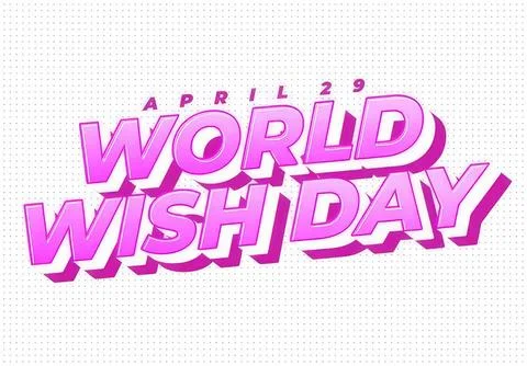 Colorful 3d text for world wish day april 29 celebration Stock Illustration