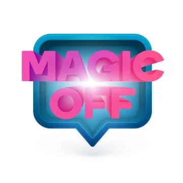 Colorful 'Magic Off' text on a blue speech bubble, vector illustration Stock Illustration