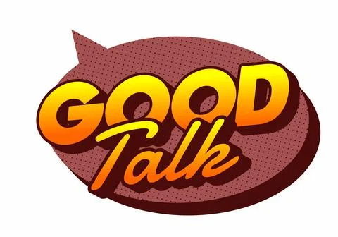 A colorful speech bubble graphic featuring the words Good Talk in bold, sty.. 스톡 일러스트