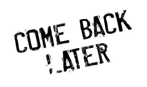 Come Back Later rubber stamp Ilustración de archivo