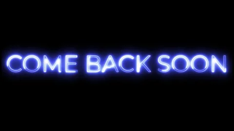 Come Back Soon Neon Text Animation | Modern Glowing Message Stock Footage 320880193