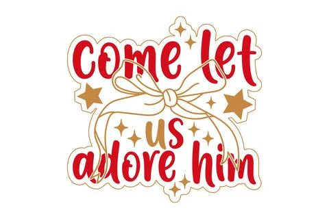 Come let us adore him eps t-shirt design Stock Illustration