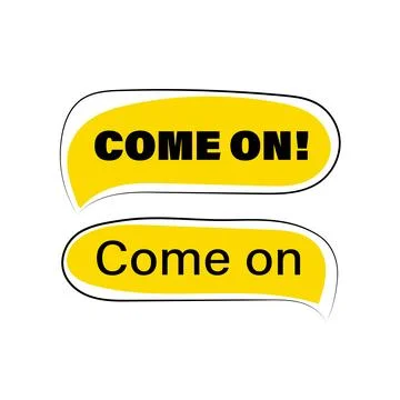 Come on vector sign. Modern icon Stock Illustration