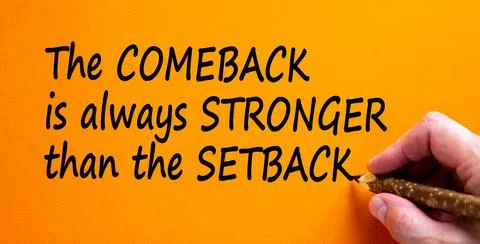 Comeback or setback symbol. Hand writing 'The comeback is always stronger tha Stock Photos