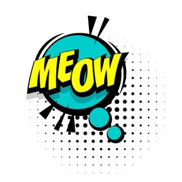 Comic sound effects pop art sound bubble speech with word Lettering meow Stock Illustration