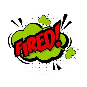Comic sound effects pop art lettering job fired Stock Illustration