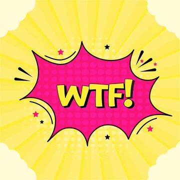 Comic speech bubble with expression text wtf. Vector bright dynamic cartoon Stock Illustration
