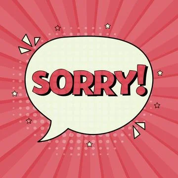 Comic speech bubble with expression text sorry. Vector bright dynamic cartoon Stock Illustration